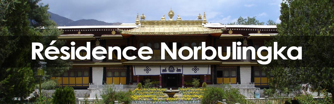 RÉSIDENCE DE NORBULINGKA