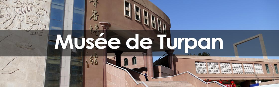 Musée de Turpan